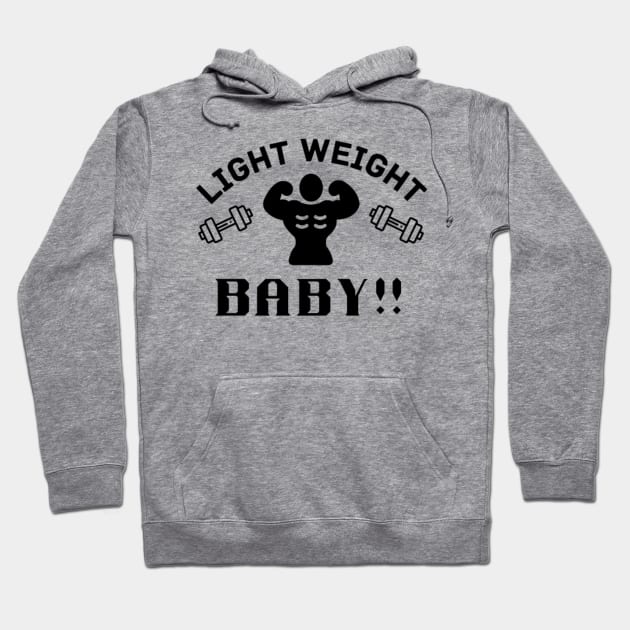 Light weight baby quote Hoodie by Motivational.quote.store